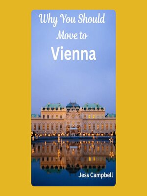 cover image of Why You Should Move to Vienna